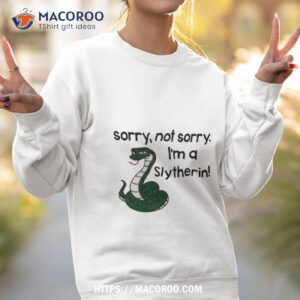Snake Sorry Not Sorry I’m A Slytherin Shirt 3 snake sorry not sorry i m a slytherin shirt sweatshirt 2