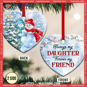 snowman always my daughter forever friend heart ceramic ornament snowman christmas tree ornaments 1