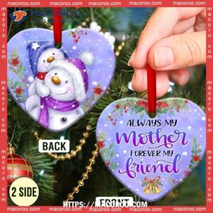 Snowman Always My Mother Forever Friend Heart Ceramic Ornament, Snowman Christmas Tree Ornaments
