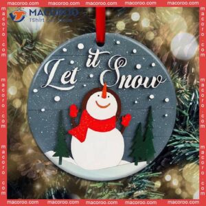 Snowman Christmas Let It Snow Ceramic Ornament