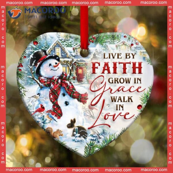 Snowman Lives By Faith Christmas Ceramic Ornament