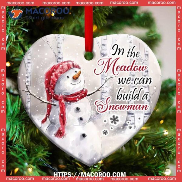 Snowman Memory We Can Build A Heart Ceramic Ornament, Snowman Christmas Tree Ornaments