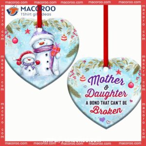 snowman mother and daughter a bond that cant broken heart ceramic ornament snowman decorations 0