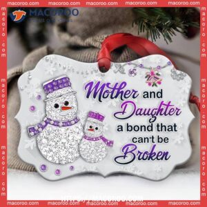 snowman mother and daughter a bond that cant broken metal ornament snowman family ornaments 1