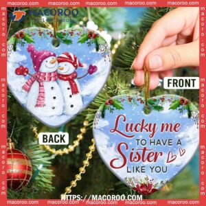 snowman sister lucky me to have a like you heart ceramic ornament snowman christmas decor 2