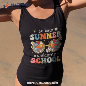 So Long Summer Welcome School Retro Groovy Back To Shirt