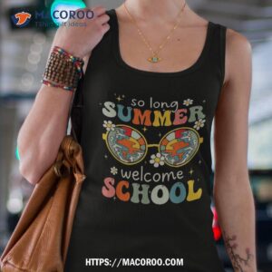 so long summer welcome school retro groovy back to shirt tank top 4