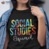 Social Studies Squad Tie Dye Appreciation Day Back To School Shirt