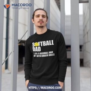 softball dad definition funny shirt sweatshirt 1