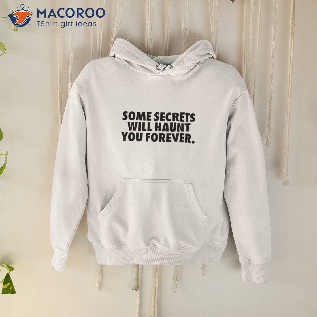 Some Secrets Will Haunt You Forever Shirt Some Secrets Will Haunt You Forever Shirt