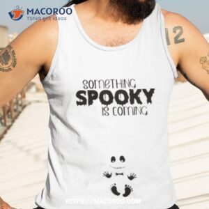 something spooky is coming jack skellington shower nightmare christmas reveal pregnant shirt tank top 3
