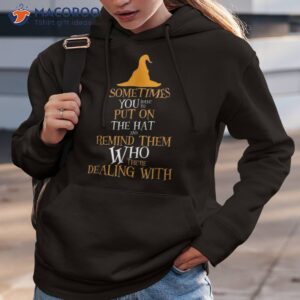 sometimes you have to put on the hat halloween witch shirt hoodie 3