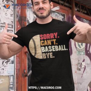 sorry can t baseball bye kids teens coach player shirt tshirt 1