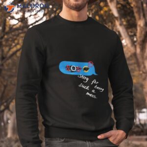 Sos Sorry For Being Such A Mess Shirt 2 sos sorry for being such a mess shirt sweatshirt
