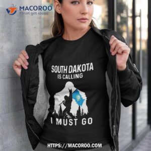 South Dakota Is Calling I Must Go Bigfoot Flag Shirt