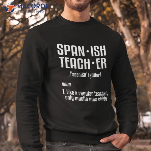 Spanish Teacher Funny Back To School Appreciation Shirt