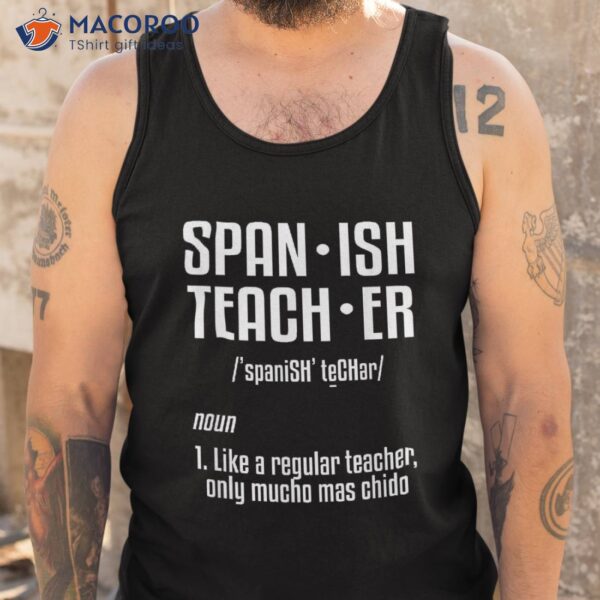 Spanish Teacher Funny Back To School Appreciation Shirt