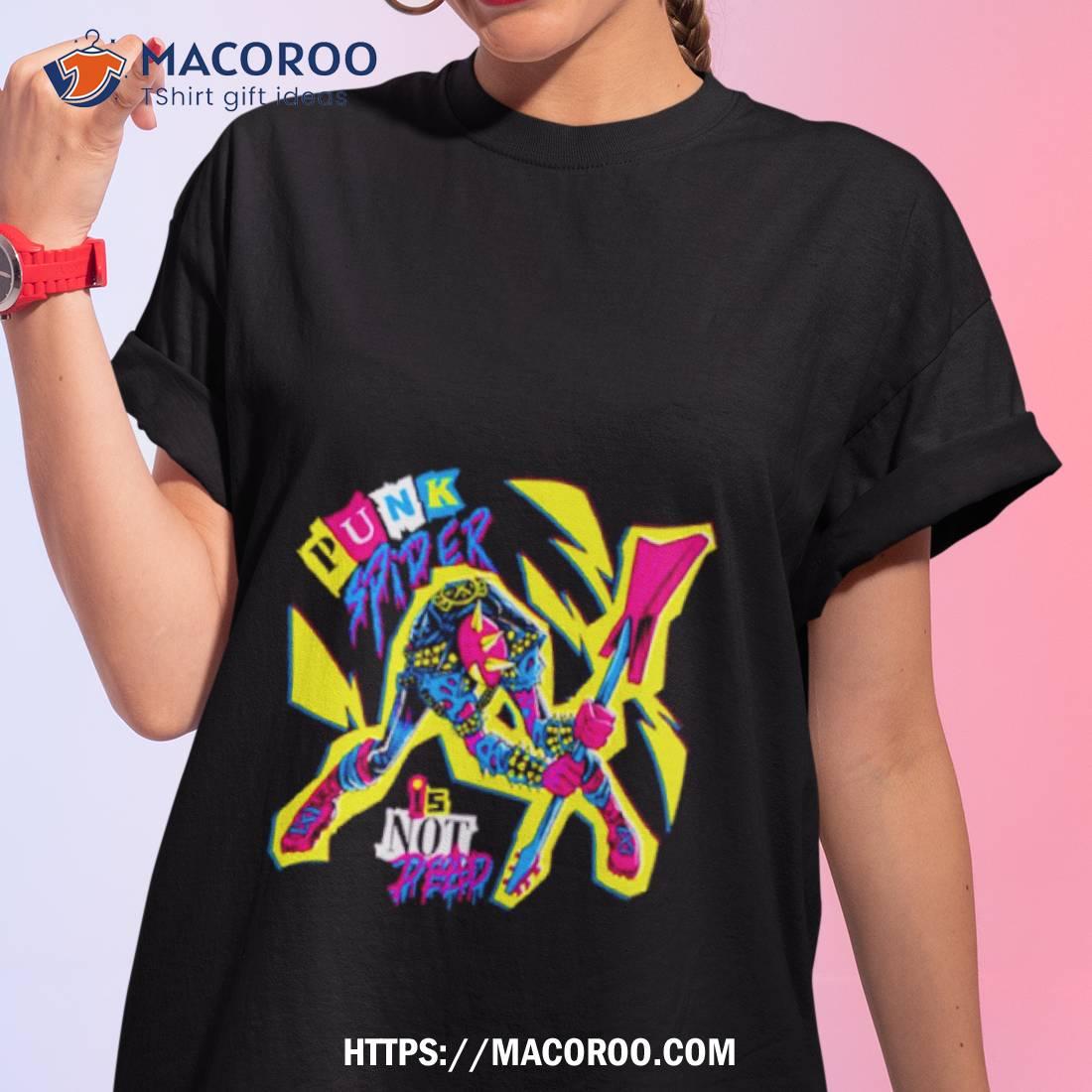 Spider Verse Punk Spider Is Not Dead Shirt Spider Verse Punk Spider Is Not Dead Shirt