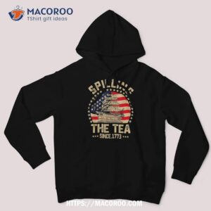 spilling the tea since 1773 patriotic history teacher shirt hoodie