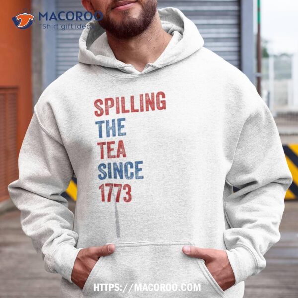 Spilling The Tea Since 1773 Vintage Us History Teacher Shirt