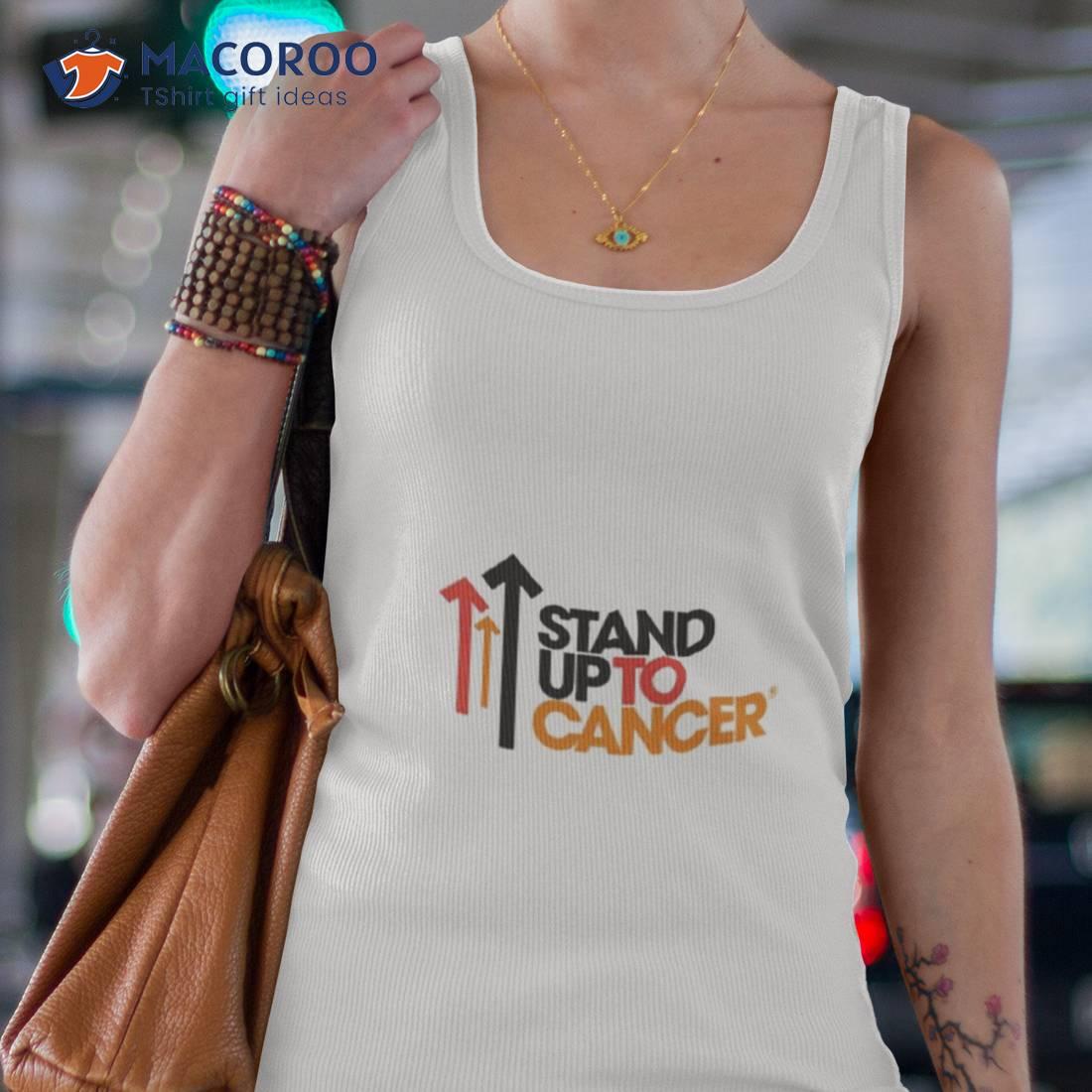 Stand Up To Cancer Standup2cancer Shirt Stand Up To Cancer Standup2cancer Shirt