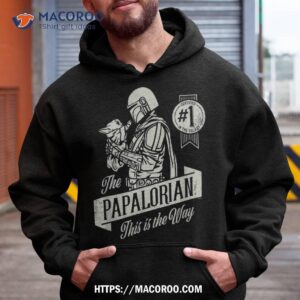 star wars the mandalorian and grogu papalorian father amp acirc amp 128 amp 153 s day shirt hoodie