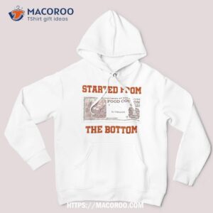 started from bottom food stamp coupon apparel shirt teacher halloween gift ideas hoodie