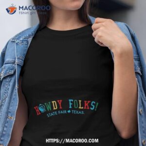 State Fair Of Texas Howdy Folks Shirt