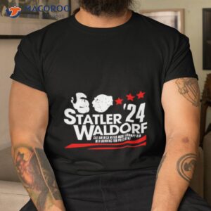 Statler And Waldorf For President 2024 Shirt