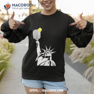 statue of liberty pickleball shirt sweatshirt 1