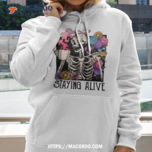 staying alive colorful shirt hoodie 2