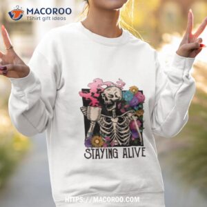 staying alive colorful shirt sweatshirt 2