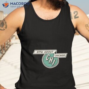 stfu about chicago vintage transit shirt tank top 3
