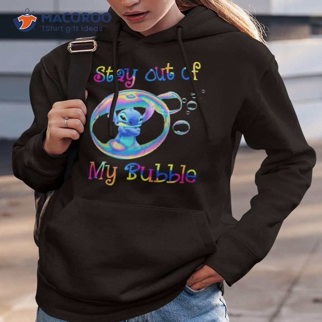 Stitch Stay Out Of My Bubble Shirt Stitch Stay Out Of My Bubble Shirt
