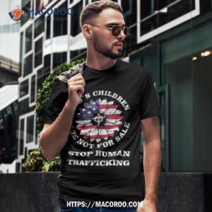 Stop Human Trafficking This God’s Children Are Not For Sale Shirt