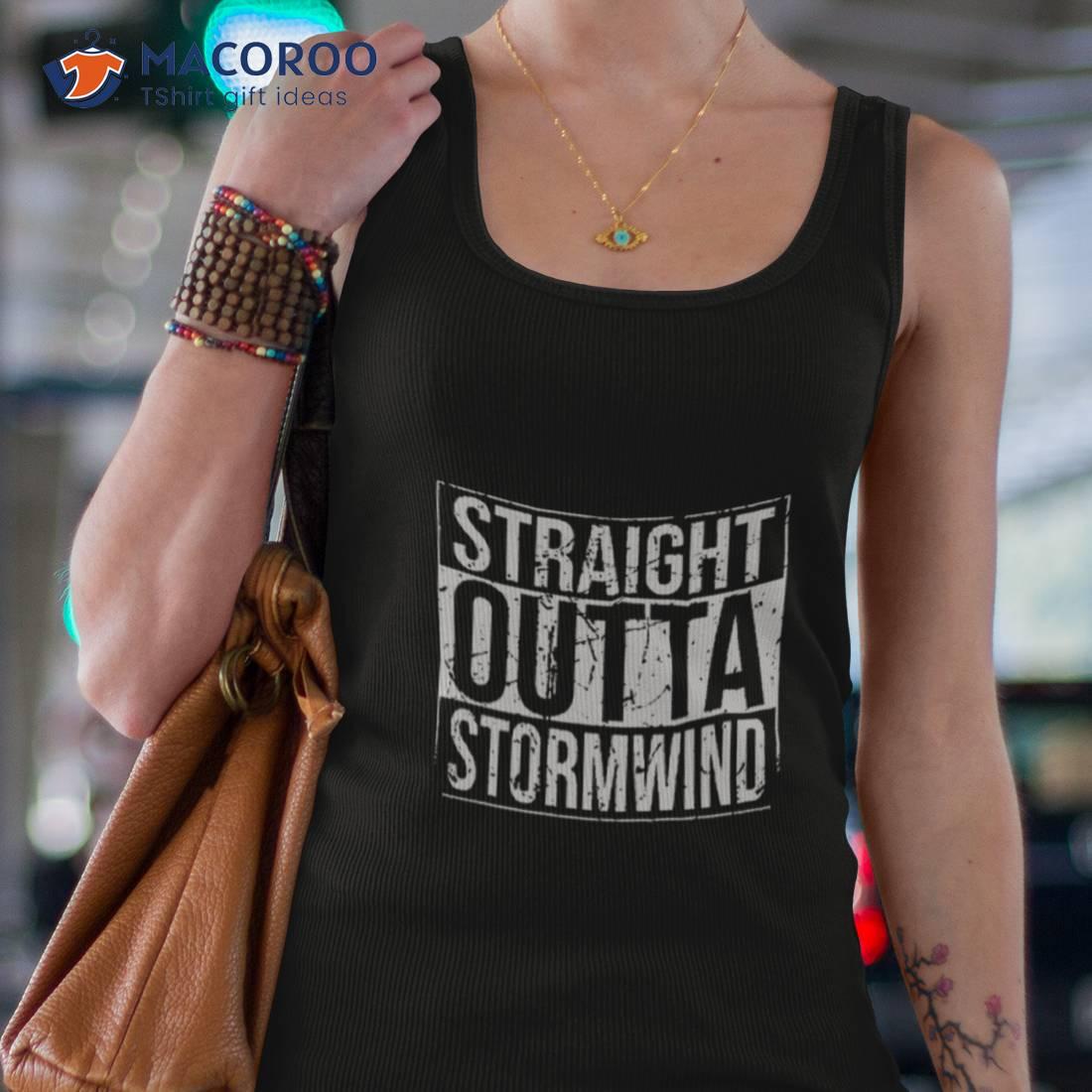 Straight Outta Stormwind Shirt Straight Outta Stormwind Shirt