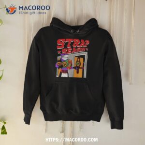 Strap Season 4.0 Shirt