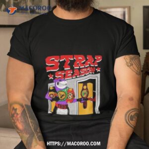 Strap Season 4.0 Shirt Strap Season 4.0 Shirt