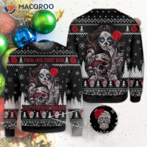 Sugar Skull From Our First Kiss Until Last Breath Ugly Christmas Sweater