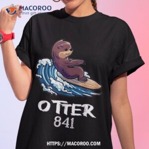 surfing otter 841 otter my way california sea otter 841 shirt tshirt 1