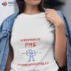 Survivor Of Pms Pissing Myself Silly Shirt