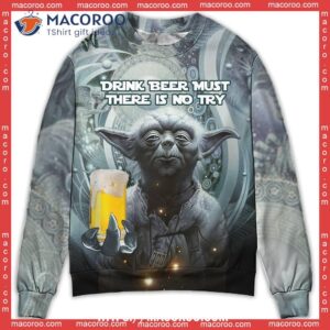 Sw Yoda Drink Beer Must There Is No Try Grinch Ugly Christmas Sweater