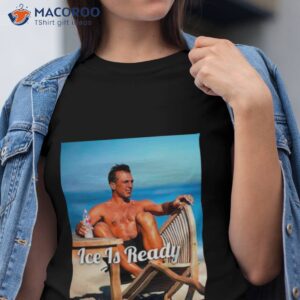 Tan Man Ice Is Ready Shirt Tan Man Ice Is Ready Shirt