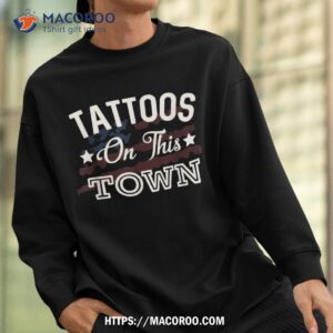 tattoos on this town country music lyrics shirt sweatshirt 1