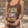 Teach Love And Inse Teaching Lover Back To School Teacher Shirt
