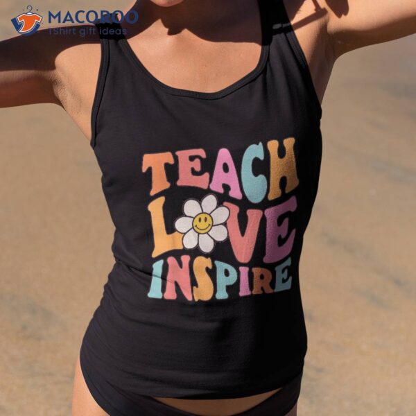 Teach Love Inspire Retro Funny Back To School Teachers Girls Shirt
