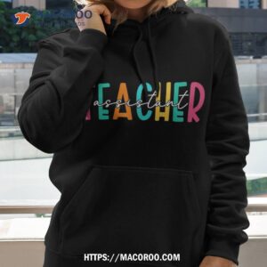 teacher assistant appreciation teaching school team squad shirt hoodie