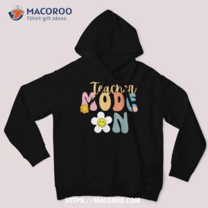 teacher mode on groovy back to school teacher shirt hoodie