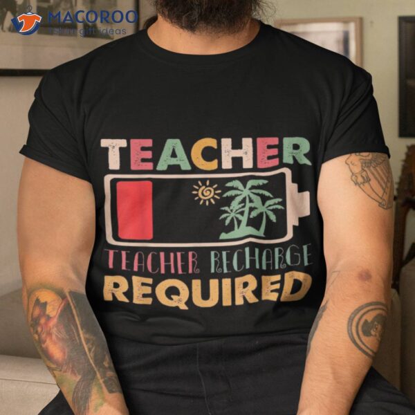 Teacher Summer Recharge Required Groovy Energy Funny Shirt