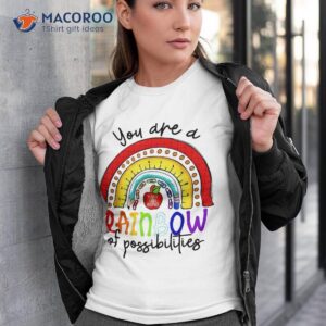 teacher you are a rainbow of possibilities shirt tshirt 3